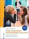 Kinder mit sprachlichen Beeinträchtigungen unterrichten - Ulrike M. Lüdtke ; Ulrich Stitzinger - 9783497027217
