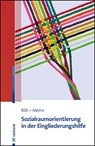 Sozialraumorientierung in der Eingliederungshilfe - Dieter Röh ; Anna Meins - 9783497030224