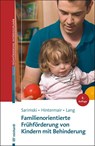 Familienorientierte Frühförderung von Kindern mit Behinderung - Klaus Sarimski ; Manfred Hintermair ; Markus Lang - 9783497030675