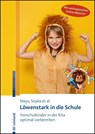 Löwenstark in die Schule - Daniel Mays ; Vivien Soyka ; Vera Blume ; Carolin Quenzer-Alfred - 9783497031009