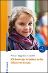ICF-basiertes Arbeiten in der inklusiven Schule - Manfred Pretis ; Silvia Kopp-Sixt ; Rita Mechtl - 9783497033331