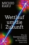 Wettlauf um die Zukunft - Michio Kaku - 9783498003098