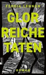 Glorreiche Taten - Ferdia Lennon - 9783498003531