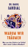 Warum wir träumen - Rahul Jandial - 9783498003791
