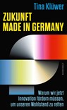 Zukunft made in Germany - Tina Klüwer - 9783498007607