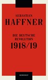 Die deutsche Revolution 1918/19 - Sebastian Haffner - 9783498030421