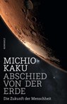 Abschied von der Erde - Michio Kaku - 9783498035785