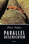 Parallelgeschichten - Péter Nádas - 9783498046958