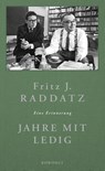 Jahre mit Ledig - Fritz J. Raddatz - 9783498057985