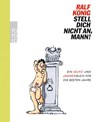 Stell dich nicht an, Mann! - Ralf König - 9783499000164