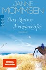 Das kleine Friesencafé - Janne Mommsen - 9783499003967