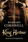 King Arthur: Der Winterkönig - Bernard Cornwell - 9783499004803