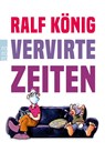Vervirte Zeiten - Ralf König - 9783499004940