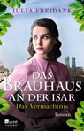 Das Brauhaus an der Isar: Das Vermächtnis - Julia Freidank - 9783499005022