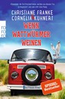 Wenn Wattwürmer weinen - Christiane Franke ; Cornelia Kuhnert - 9783499005435