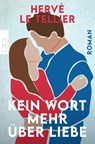 Kein Wort mehr über Liebe - Hervé Le Tellier - 9783499008313