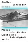 Planck oder Als das Licht seine Leichtigkeit verlor - Steffen Schroeder - 9783499009310