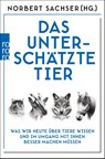 Das unterschätzte Tier - Norbert Sachser ; Niklas Kästner ; Tobias Zimmermann - 9783499009563