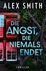 Die Angst, die niemals endet - Alex Smith - 9783499016752