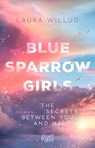 Blue Sparrow Girls - The Secrets Between You and Me - Laura Willud - 9783499018770