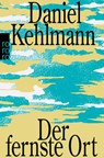 Der fernste Ort - Daniel Kehlmann - 9783499018992