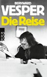 Die Reise - Bernward Vesper - 9783499150975