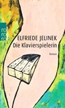 Die Klavierspielerin - Elfriede Jelinek - 9783499158124