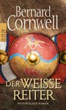 Der weiße Reiter. Uhtred 02 - Bernard Cornwell - 9783499242830