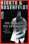 Die Frauen, die er kannte - Michael Hjorth ; Hans Rosenfeldt - 9783499256714