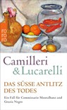 Das susse Antlitz des Todes - Andrea Camilleri ; Carlo Lucarelli - 9783499257148