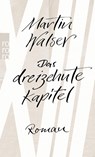 Das dreizehnte Kapitel - Martin Walser - 9783499267598