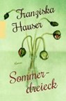 Sommerdreieck - HAUSER,  Franziska - 9783499269202