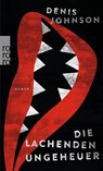 Die lachenden Ungeheuer - Denis Johnson - 9783499269844