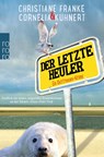 Der letzte Heuler - Cornelia Kuhnert ; Christiane Franke - 9783499269943