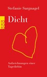 Dicht - Stefanie Sargnagel - 9783499274831