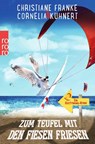 Zum Teufel mit den fiesen Friesen - Christiane Franke ; Cornelia Kuhnert - 9783499276019