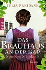 Das Brauhaus an der Isar: Spiel des Schicksals - Julia Freidank - 9783499276682