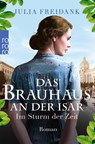 Das Brauhaus an der Isar: Im Sturm der Zeit - Julia Freidank - 9783499276699