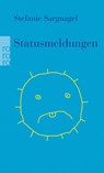Statusmeldungen - Stefanie Sargnagel - 9783499290138