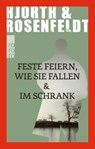 Feste feiern wie sie fallen & Im Schrank - Michael Hjorth ; Hans Rosenfeldt - 9783499290732