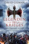 Legenden des Krieges 03: Der einsame Reiter - David Gilman - 9783499290992