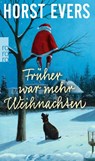 Früher war mehr Weihnachten - Horst Evers - 9783499291586