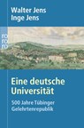 Eine deutsche Universität - Inge Jens ; Walter Jens - 9783499616907