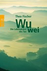 Wu wei - Theo Fischer - 9783499619809