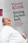 Sitting Küchenbull - Vincent Klink - 9783499624995
