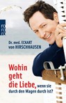 Wohin geht die Liebe, wenn sie durch den Magen durch ist? - Eckart von Hirschhausen - 9783499626203