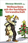 Weihnachten mit der buckligen Verwandtschaft - Dietmar Bittrich - 9783499630149