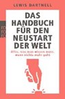 Das Handbuch für den Neustart der Welt - DARTNELL,  Lewis - 9783499630644