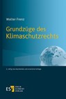 Grundzüge des Klimaschutzrechts - Walter Frenz - 9783503211920