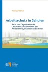 Arbeitsschutz in Schulen - Thomas Wilrich - 9783503241439